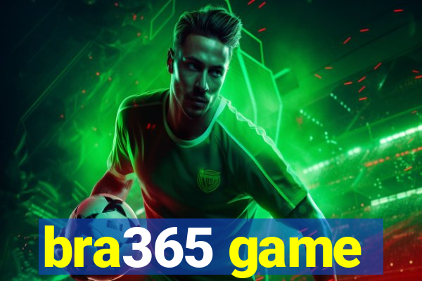 bra365 game